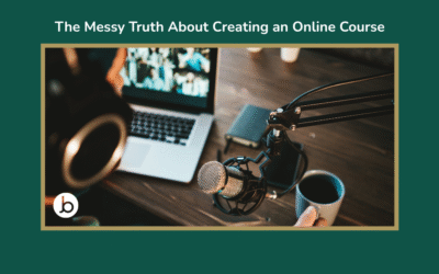 The Messy Truth About Creating an Online Course