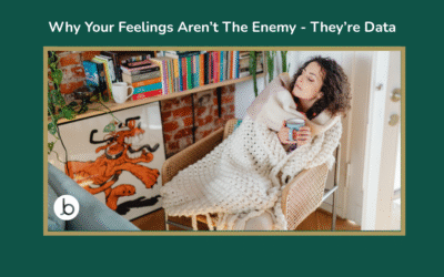 Why Your Feelings Aren’t Your Enemy – They’re Data