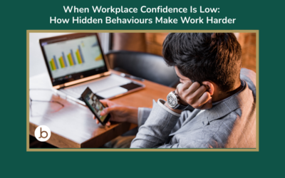 When Workplace Confidence Is Low: How Hidden Behaviours Make Work Harder