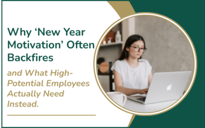 Why ‘New Year Motivation’ Often Backfires and What High-Potential Employees Actually Need Instead