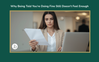 Why Being Told You’re Doing Fine Still Doesn’t Feel Enough at Work