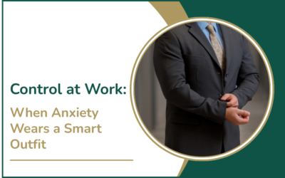 Control at Work: When Anxiety Wears a Smart Outfit