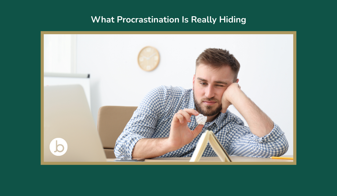 What Procrastination Is Really Hiding