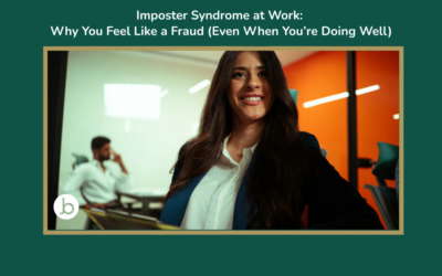 Imposter Syndrome at Work: Why You Feel Like a Fraud (Even When You’re Doing Well)